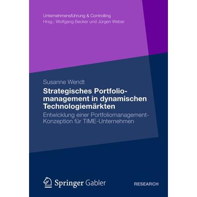 Strategisches Portfoliomanagement in dynamischen Technologiemärkten, Taschenbuch von Susanne Wendt, Betriebswirtschaftlicher Verlag Gabler,