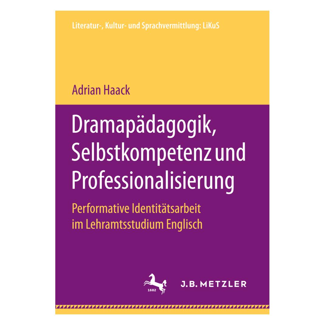 Springer Dramapädagogik, Selbstkompetenz und Professionalisierung (Deutsch, Softcover, Adrian Haack) (7750879)