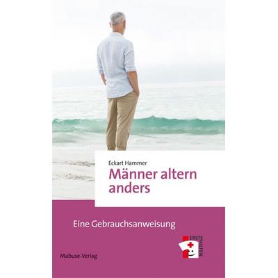 Männer altern anders, Taschenbuch von Eckart Hammer, Mabuse, 978-3-86321-388-6