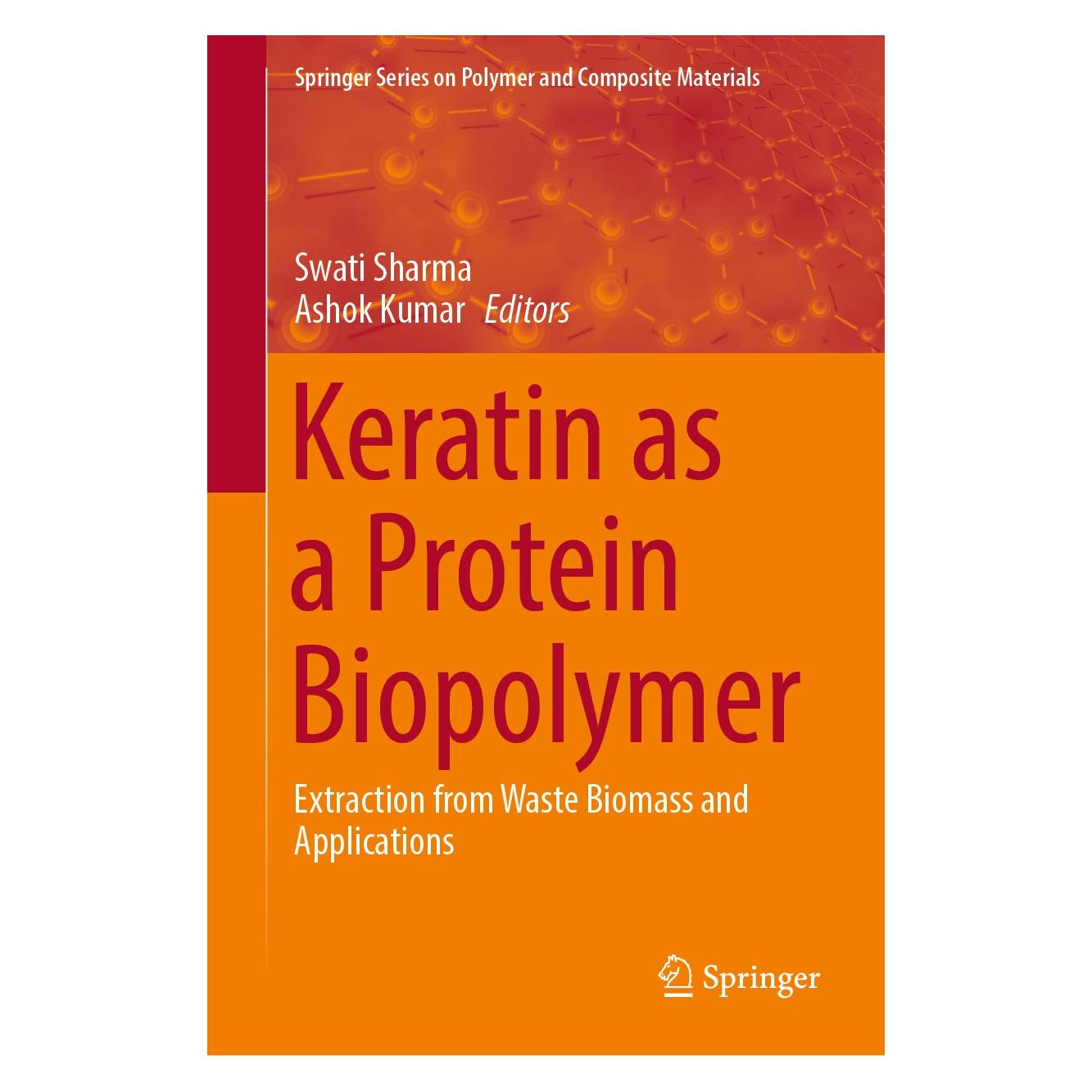 Springer Keratin as a Protein Biopolymer (Englisch, Hardcover, Ashok Kumar, Swati Sharma) (9783030029005)