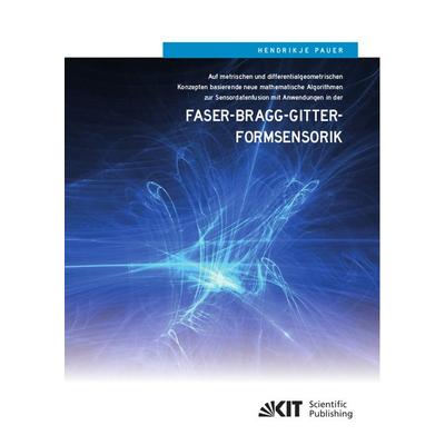 Auf metrischen und differentialgeometrischen Konzepten basierende neue mathematische Algorithmen zur Sensordatenfusion mit Anwendungen in der