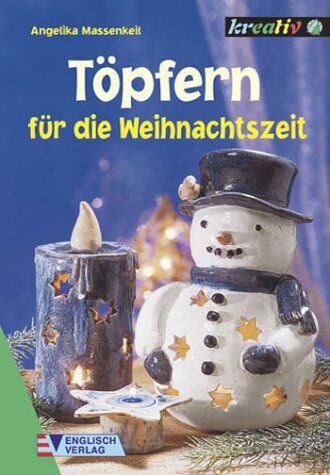 Angelika Massenkeil - Töpfern für die Weihnachtszeit - Preis vom 09.10.2026 07:28:09 h