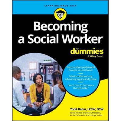 Becoming a Social Worker For Dummies, Taschenbuch von Yodit Betru, John Wiley & Sons Inc, 978-1-394-20087-0