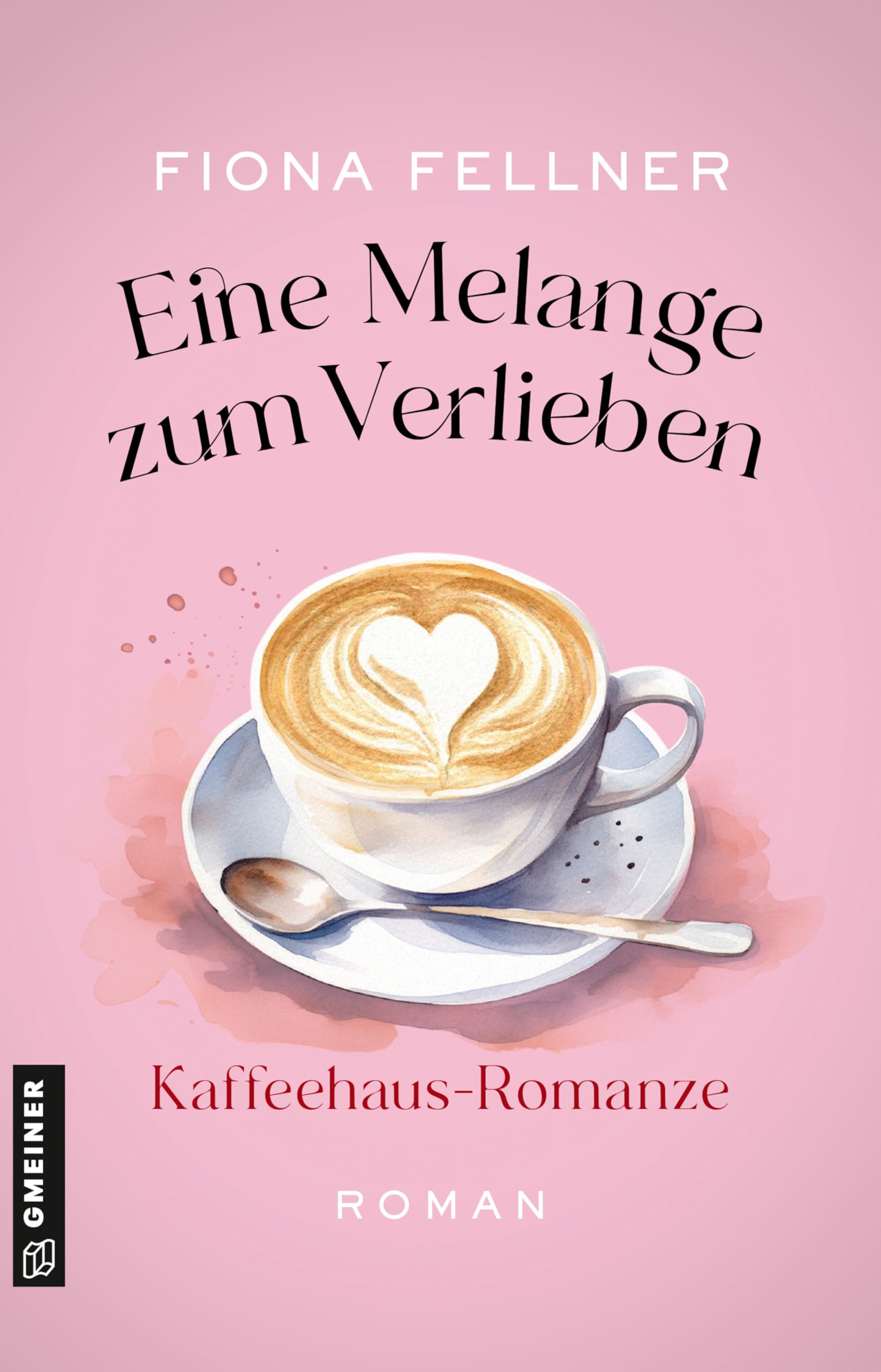 Fiona Fellner - Eine Melange zum Verlieben: Kaffeehaus-Romanze (Verliebt in Wien) - Preis vom 18.10.2026 19:22:15 h