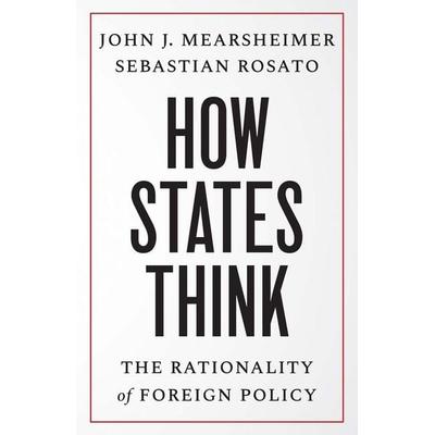 How States Think, Taschenbuch von John J. Mearsheimer,Sebastian Rosato, Yale University Press, 978-0-300-27987-0