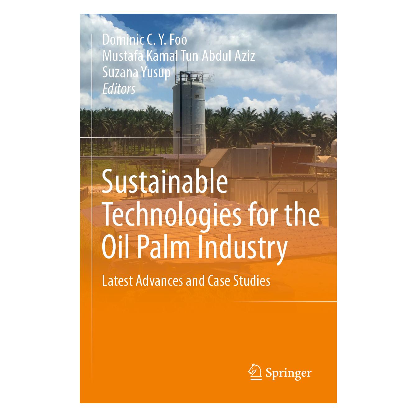 Springer Sustainable Technologies for the Oil Palm Industry (Englisch, Softcover, Dominic C.Y. Foo, Kamal Tun Abdul Aziz, Mustafa, Suzana, Yusup) (56976737)
