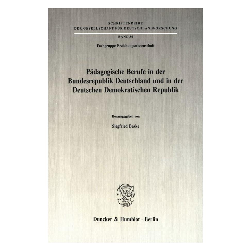 Duncker & Humblot Pädagogische Berufe in der Bundesrepublik Deutschland und in der Deutschen Demokratischen Republik. (Deutsch, Softcover, Siegfried Baske) (55344668)