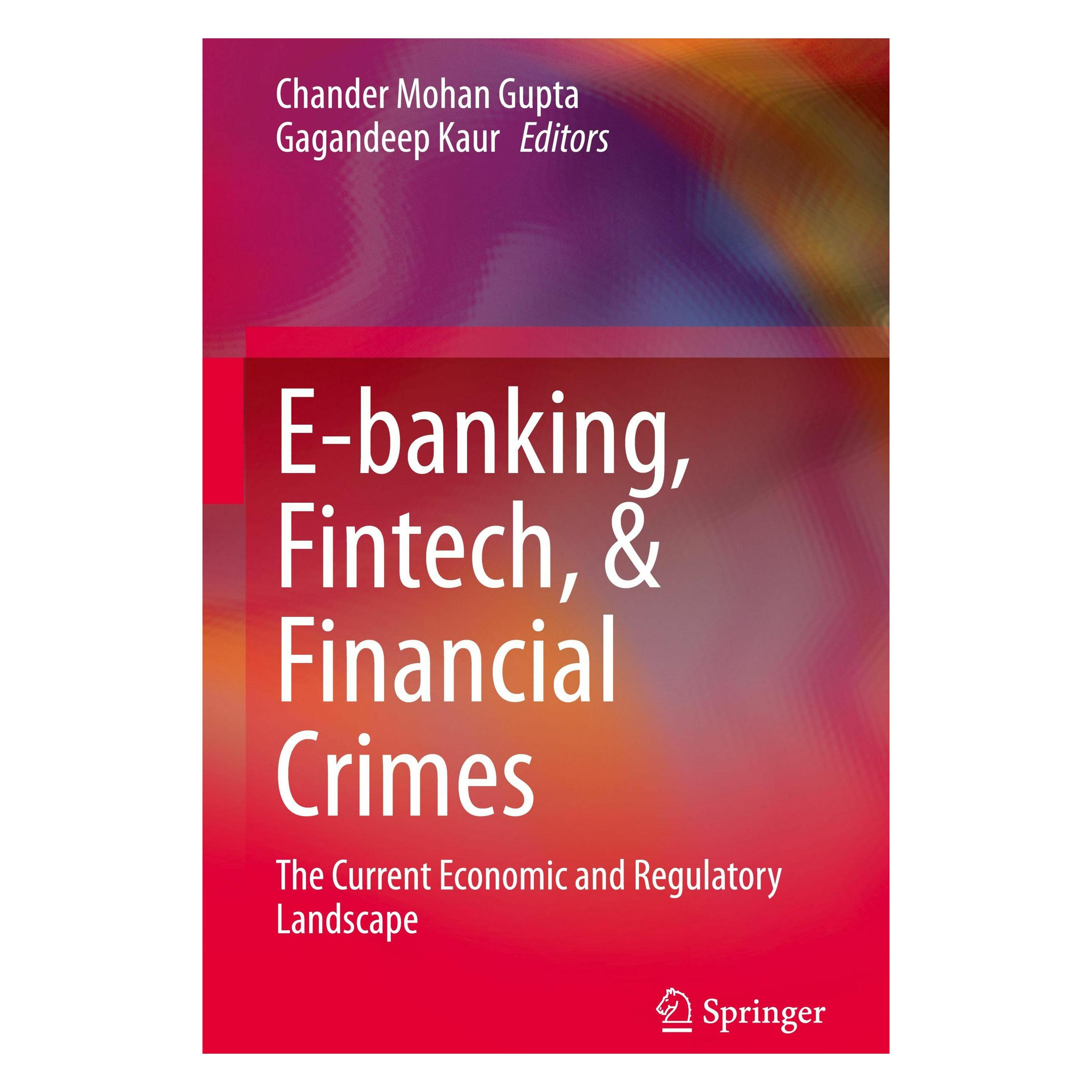 Springer E-banking, Fintech, & Financial Crimes (Englisch, Hardcover, Chander Mohan Gupta, Gagandeep Kaur) (9783031678523)