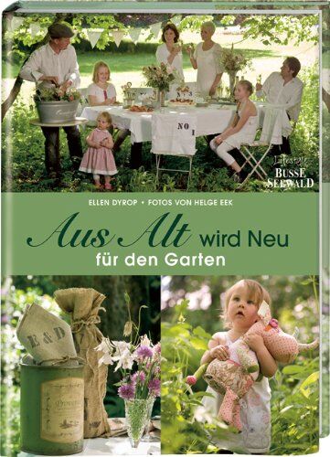 Ellen Dyrop - Aus Alt wird Neu für den Garten - Preis vom 30.09.2026 22:30:23 h
