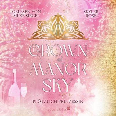 The Crown of Manor Sky - Skyler Rose, Audio, 9783995000798