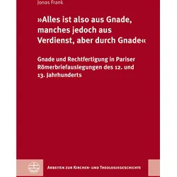 'Alles ist also aus Gnade, manches jedoch aus Verdienst, aber durch Gnade', Sachbücher von Jonas Frank