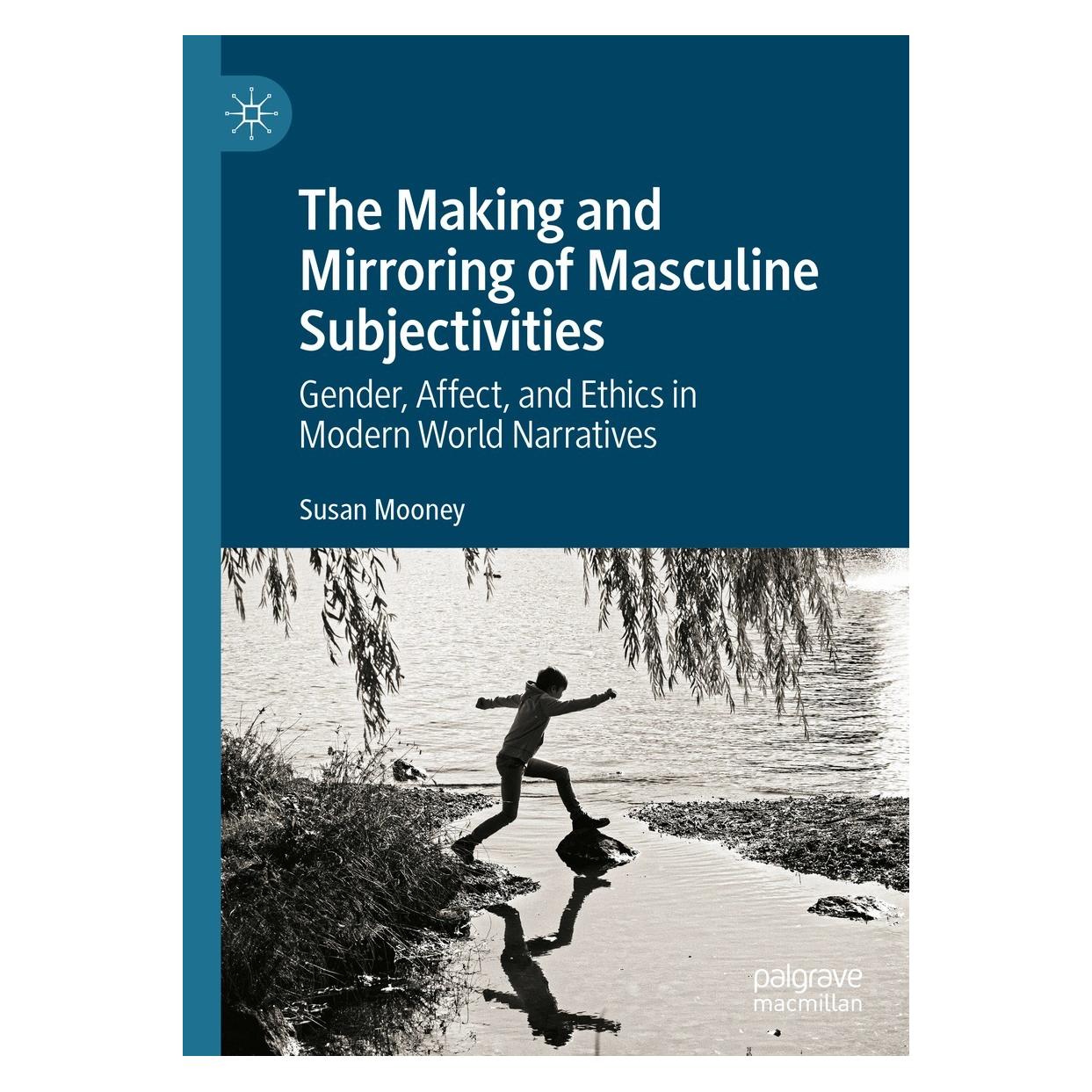 Springer The Making and Mirroring of Masculine Subjectivities (Englisch, Hardcover, Susan Mooney) (9783030991456)
