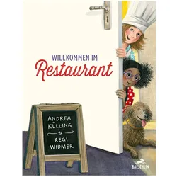 Willkommen im Restaurant, Kinderbücher von Regi Widmer, Andrea Külling