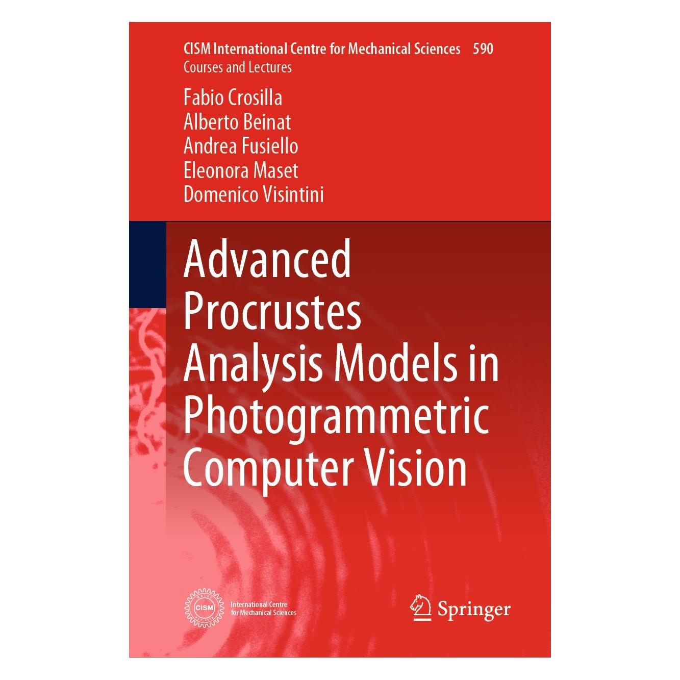 Springer Advanced Procrustes Analysis Models in Photogrammetric Computer Vision (Englisch, Hardcover, Alberto Beinat, Andrea Fusiello, Domenico Visintini, Eleonora Maset, Fabio Crosilla) (9783030117597)