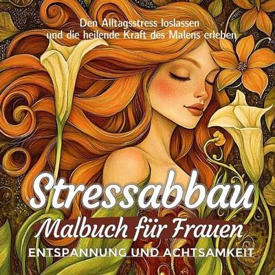 Stressabbau Malbuch für Frauen Entspannung und Achtsamkeit, Taschenbuch von Kenya Kooper, Epubli, 978-3-565-16721-0