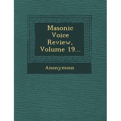 Masonic Voice Review, Volume 19..., von Anonymous, Saraswati Press, 978-1-249-53744-1