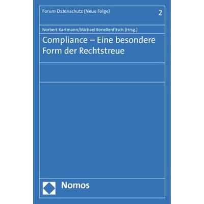 Compliance - Eine besondere Form der Rechtstreue, Taschenbuch von , Nomos, 978-3-8487-0375-3