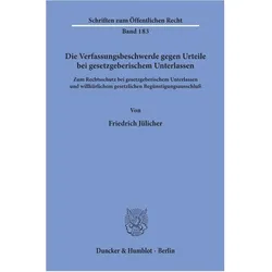 Die Verfassungsbeschwerde gegen Urteile bei gesetzgeberischem Unterlassen., Fachbücher von Friedrich Jülicher