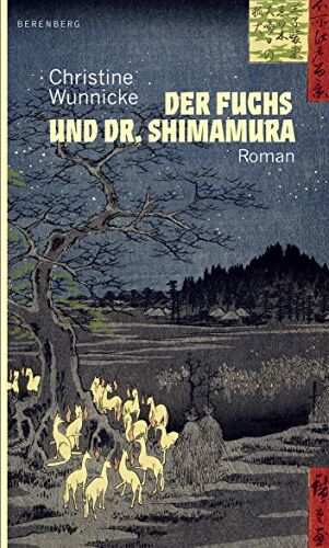 Christine Wunnicke - Der Fuchs und Dr. Shimamura - Preis vom 16.10.2026 11:41:07 h