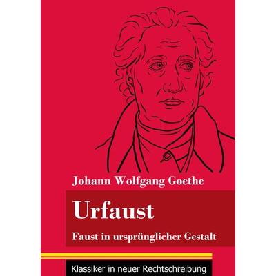 Urfaust, Taschenbuch von Johann Wolfgang von Goethe, Henricus - Edition Deutsche Klassik GmbH, Berlin, 978-3-8478-4824-0