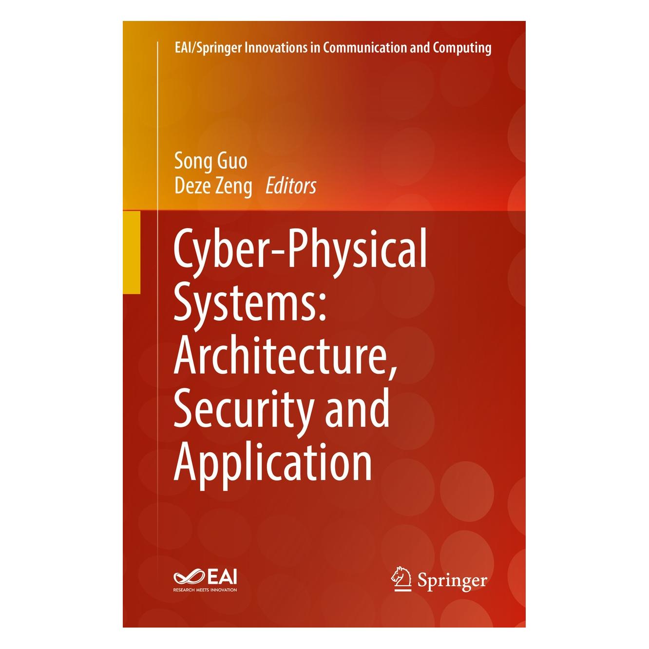 Springer Cyber-Physical Systems: Architecture, Security and Application (Englisch, Hardcover, Deze Zeng, Song Guo) (9783319925639)