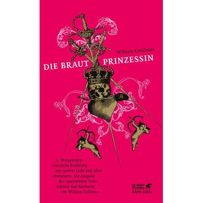 Die Brautprinzessin, Taschenbuch von William Goldman, Klett Cotta, 978-3-608-96636-7