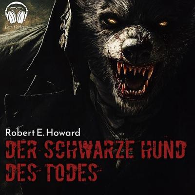 Der schwarze Hund des Todes - Robert E. Howard, Audio, 4056813900552
