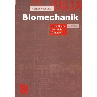 Biomechanik, Taschenbuch von Werner Nachtigall, Vieweg & Teubner, 978-3-528-13926-1