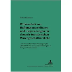 Wirksamkeit von Haftungsausschlüssen und -begrenzungen im deutsch-französischen Warengeschäftsverkeh, Fachbücher von Steffen Paulmann, Michael Martinek