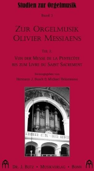 Busch, Hermann J. - Zur Orgelmusik Olivier Messiaens. Teil 2: Von der Messe de la Pentecôte bis zum Livre du Saint Sacrement (Studien zur Orgelmusik) - Preis vom 01.10.2026 17:08:56 h