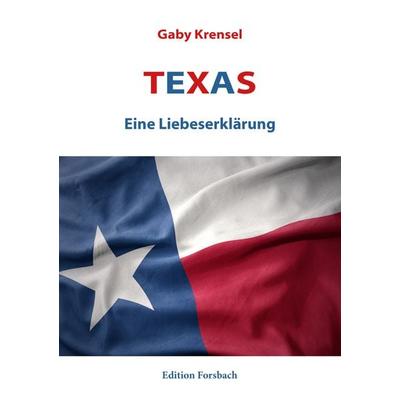 TEXAS, Taschenbuch von Gaby Krensel, Edition Forsbach, 978-3-95904-076-1