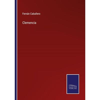 Clemencia, Taschenbuch von Fernán Caballero, Outlook, 978-3-375-11424-4
