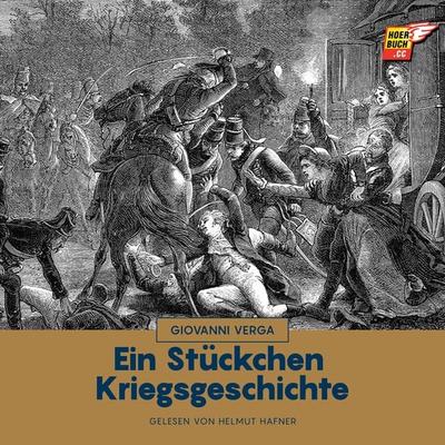 Ein Stückchen Kriegsgeschichte - Giovanni Verga, Audio, 9783991483847