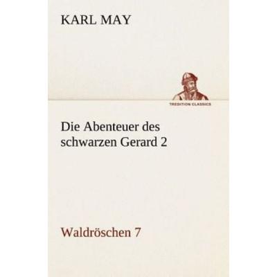 Die Abenteuer des schwarzen Gerard 2, Taschenbuch von Karl May, Tredition, 978-3-8495-3134-8