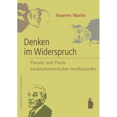 Denken im Widerspruch, Paperback von Susanne Martin, Westfälisches Dampfboot, 978-3-89691-946-5
