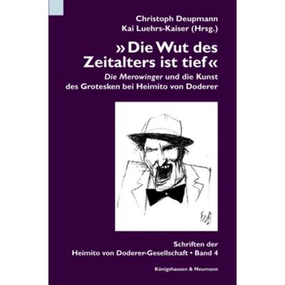 »Die Wut des Zeitalters ist tief«, Geheftet von Kai Luehrs-Kaiser,Christoph Deupmann,Kai Luehrs-Kaiser, Königshausen u. Neumann, 978-3-8260-3968-3