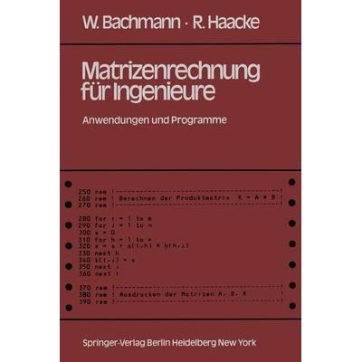 Matrizenrechnung für Ingenieure, Taschenbuch von W. Bachmann,R. Haacke, Springer Berlin, 978-3-540-11527-4