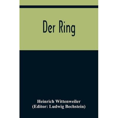 Der Ring, Taschenbuch von Heinrich Wittenweiler, Alpha Editions, 978-93-5637-762-2