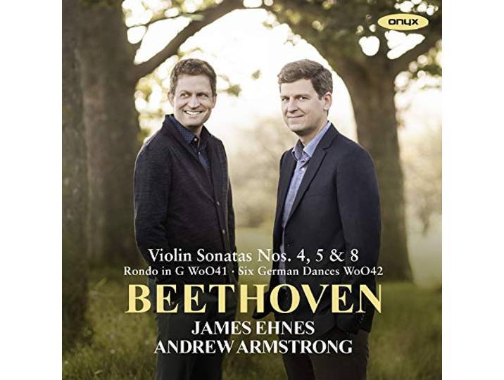 James Ehnes Andrew Armstrong - Beethoven Violin Sonatas 4 5 8 Rond