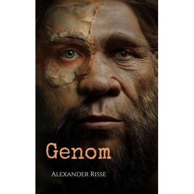 Genom, Taschenbuch von Alexander Risse, BoD – Books on Demand, 978-3-8192-4351-6