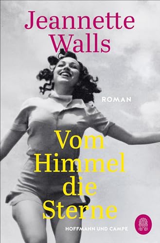Jeannette Walls - Vom Himmel die Sterne: Roman Jeannette Walls ist eine begnadete Geschichtenerzählerin! Benedict Wells - Preis vom 18.10.2026 19:22:15 h