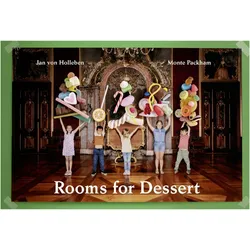 Rooms for Dessert, Kinderbücher von Monte Packham, Jan von Holleben