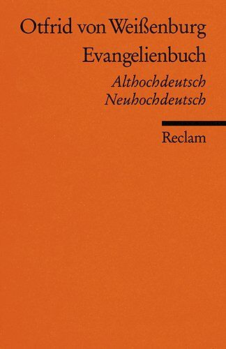 Otfrid von Weissenburg - Evangelienbuch: Althochdt. /Neuhochdt.: Auswahl. Althochdeutsch/Neuhochdeutsch - Preis vom 02.10.2026 23:42:20 h
