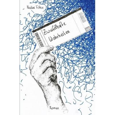 Zweifelhafte Wahrheiten, Taschenbuch von Nadine Föhse, Epubli, 978-3-7485-7703-4