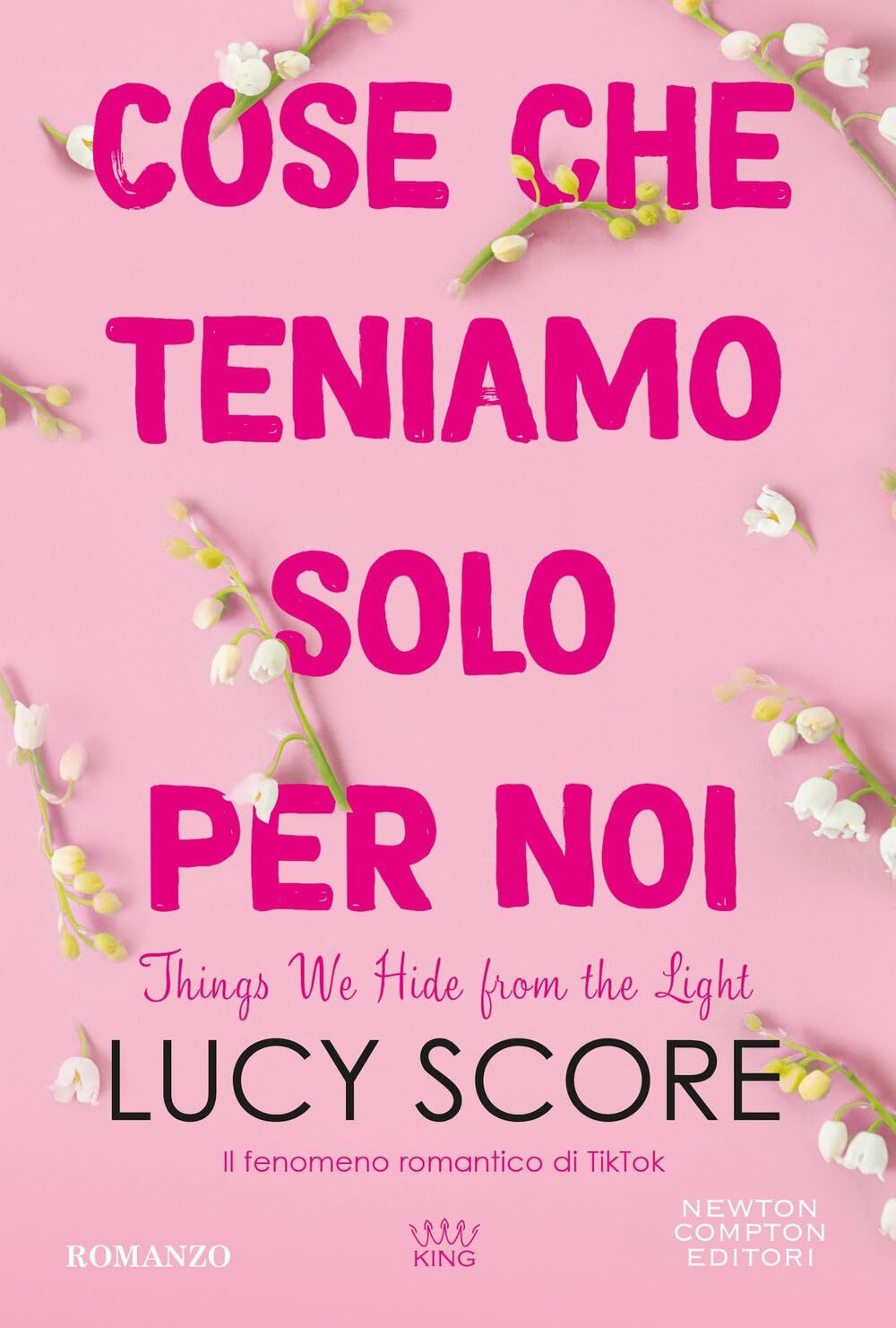 Lucy Score - Cose che teniamo solo per noi. Things we hide from the light (King) - Preis vom 11.10.2026 15:43:13 h