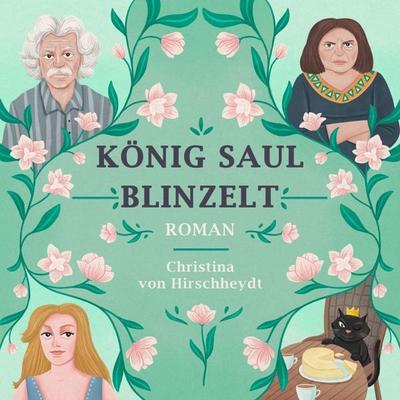 König Saul blinzelt - Christina Hirschheydt, Audio, 9783989118928