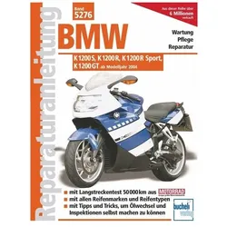 BMW K1200S, K1200R, K1200R Sport, K1200 GT, Ratgeber von Franz Josef Schermer