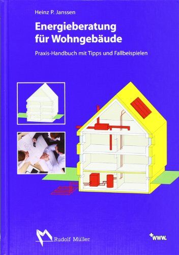 Janssen, Heinz P. - Energieberatung für Wohngebäude: Praxis-Handbuch mit Tipps und Fallbeispielen - Preis vom 11.10.2026 15:43:13 h