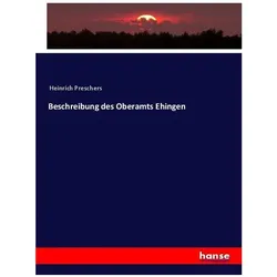 Beschreibung des Oberamts Ehingen, Fachbücher von Heinrich Preschers