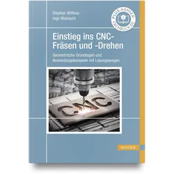Einstieg ins CNC-Fräsen und -Drehen, Fachbücher von Stephan Wittkop, Ingo Weirauch